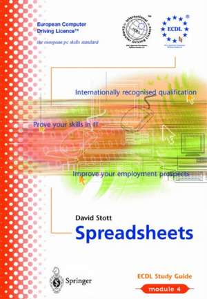 ECDL Module 4: Spreadsheets: ECDL - the European PC standard de David Stott