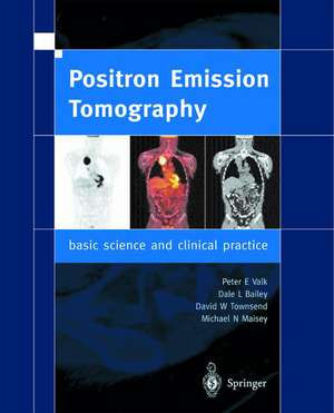 Positron Emission Tomography: Basic Sciences de Dale L. Bailey