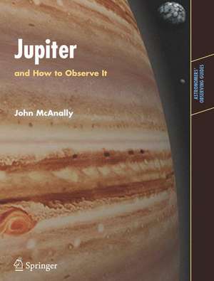 Jupiter: and How to Observe It de John W. McAnally