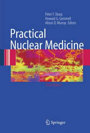 Practical Nuclear Medicine de Peter F. Sharp