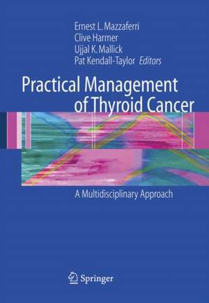 Practical Management of Thyroid Cancer: A Multidisciplinary Approach de Ernest L. Mazzaferri