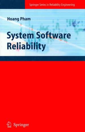 System Software Reliability de Hoang Pham