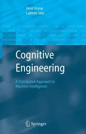 Cognitive Engineering: A Distributed Approach to Machine Intelligence de Amit Konar