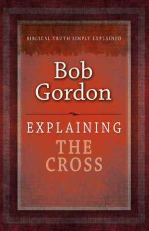 Explaining the Cross de Bob Gordon