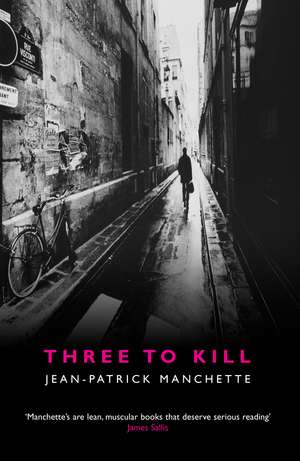 Three to Kill de Jean-Patrick Manchette