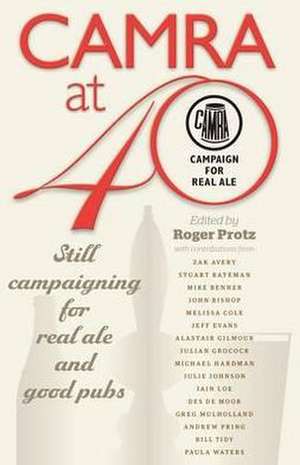 CAMRA at 40 de Roger Protz