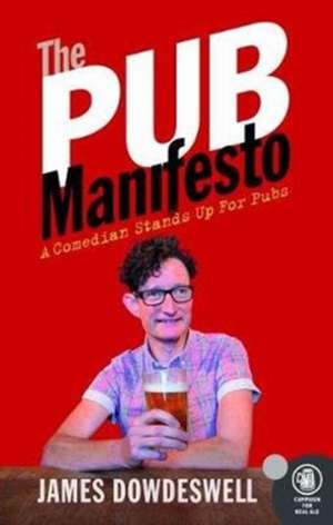 The Pub Manifesto de James Dowedeswell