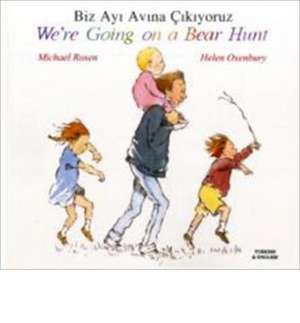 We're Going on a Bear Hunt in Turkish and English de Michael Rosen