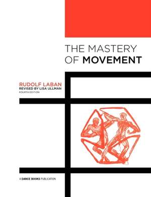 The Mastery of Movement de Rudolf Laban