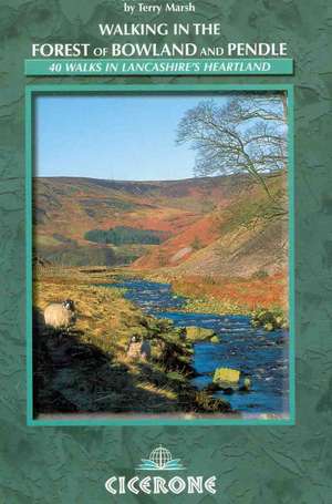 Walking in the Forest of Bowland and Pendle de Terry Marsh