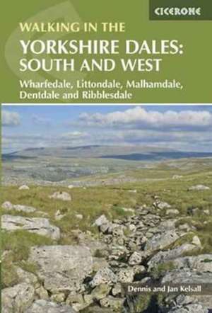 Walking in the Yorkshire Dales: South and West de Dennis Kelsall