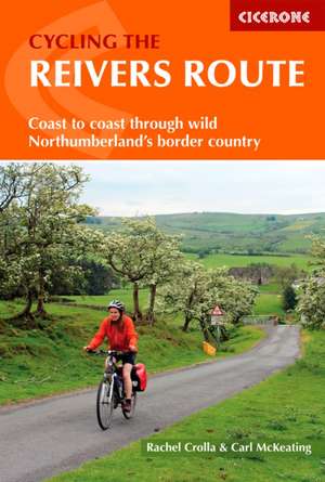 Cycling the Reivers Route de Carl Mckeating