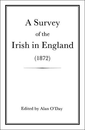 A Survey of the Irish in England (1872) de Alan O'Day