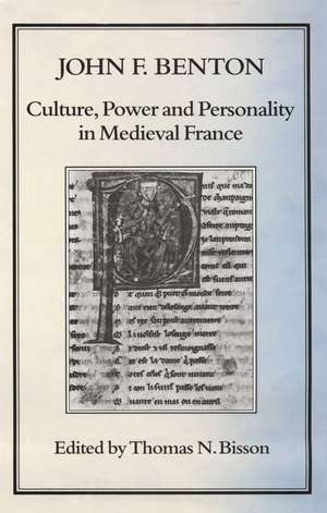 Culture, Power and Personality in Medieval France de Thomas N. Bisson