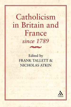 Catholicism in Britain & France Since 1789 de Frank Tallett