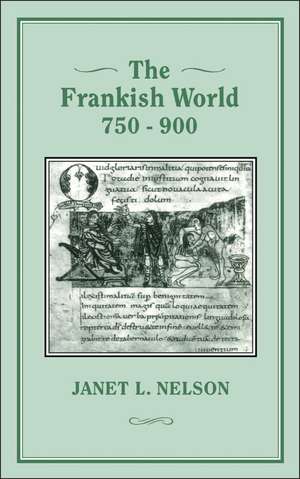 Frankish World, 750-900 de Jinty Nelson