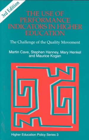 The Use of Performance Indicators in Higher Education: The Challenge of the Quality Movement Third Edition de Martin Cave