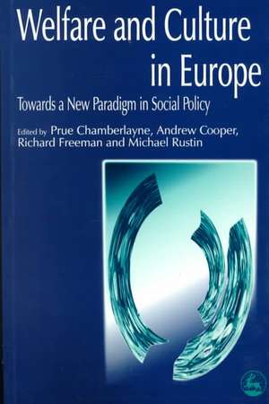 Welfare and Culture in Europe de Prue Chamberlayne