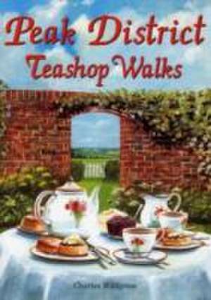 Peak District Teashop Walks de Charles Wildgoose