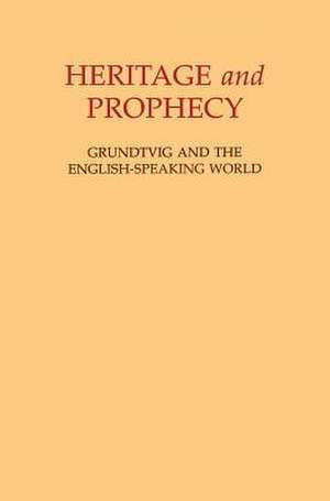 Heritage and Prophecy de Kenneth E. Stevenson