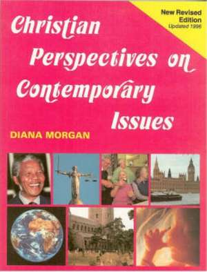 Christian Prespectives on Contemporary Issues de Dian Morgan