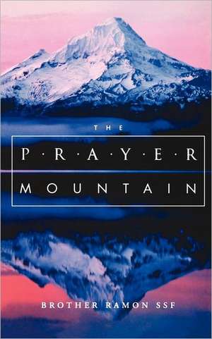 The Prayer Mountain de BROTHER RAMON