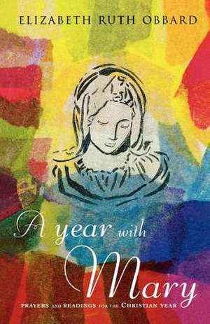 A Year with Mary de Elizabeth Ruth Obbard