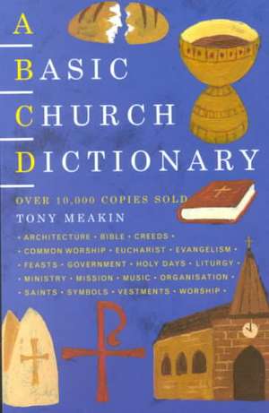 A Basic Church Dictionary de Tony Meakin