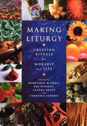 Making Liturgy de Dorothea McEwan