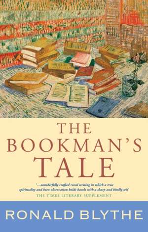 The Bookman's Tale de Ronald Blythe (