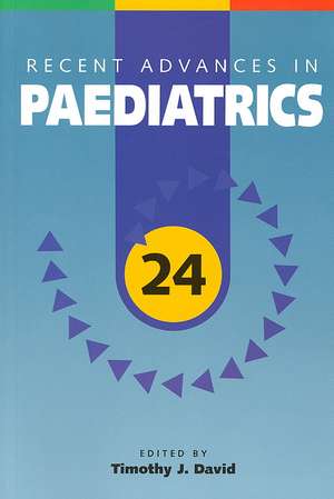 Recent Advances in Paediatrics de Ph.D. David, Timothy J.