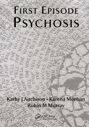 First Episode Psychosis de Katherine J. Aitchison