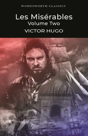Hugo, V: Miserables Volume Two