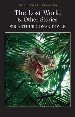 The Lost World and Other Stories de Arthur Conan Doyle