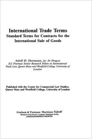 International Trade Terms:Standard Terms for Contracts for the International Sale of Goods de A. Hermann