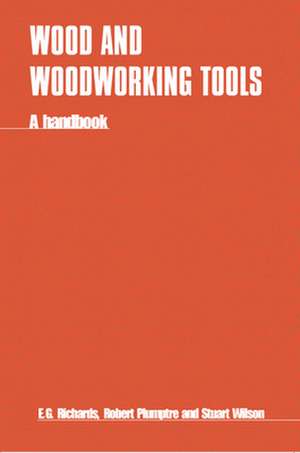 Wood and Woodworking Tools de E. Richards