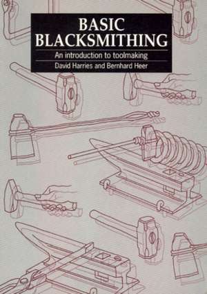 Basic Blacksmithing de Bernhard Heer