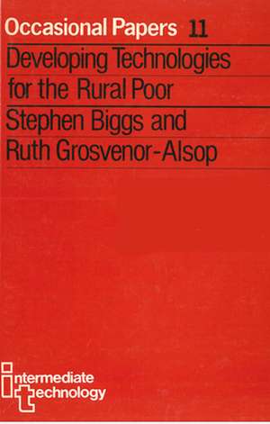 Developing Technologies for the Rural Poor de Stephen Biggs