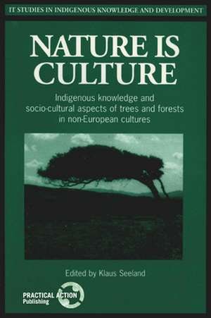 Nature Is Culture: Indigenous Knowledge and Socio-Cultural Aspects of Trees and Forests in Non-European Cultures