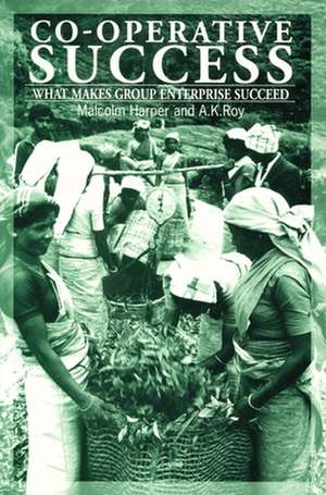 Cooperative Success: What Makes Group Enterprise Succeed de Malcolm Harper