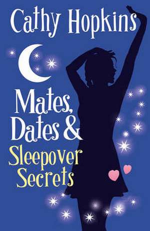 Mates, Dates and Sleepover Secrets de Cathy Hopkins