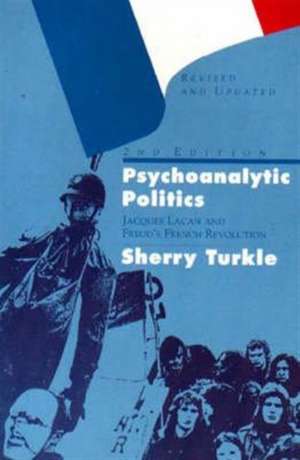 Psychoanalytic Politics de Sherry Turkle