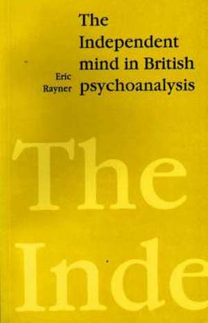 Independant Mind British de Eric Rayner