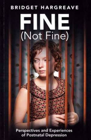 Fine (Not Fine) de Bridget Hargreave