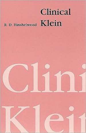 Clinical Klein de R. D. Hinshelwood