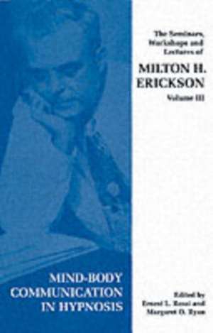 Seminars, Workshops and Lectures of Milton H. Erickson de Milton H. Erickson