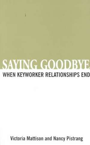 Saying Goodbye de Victoria Mattison