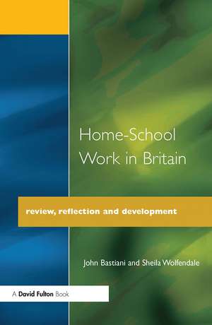 Home-School Work in Britain: Review, Reflection, and Development de John Bastiani