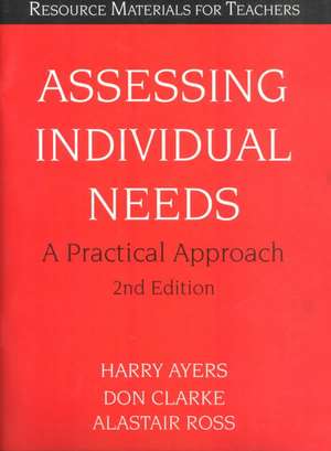 Assessing Individual Needs: A Practical Approach de Harry Ayers