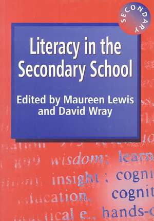 Literacy in the Secondary School de Maureen Lewis